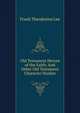 Old Testament Heroes of the Faith: And Other Old Testament Character Studies, Frank Theodosius Lee 