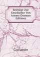 Beitrage Zur Geschichte Von Arnau (German Edition), Carl Leeder 