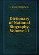 Dictionary of National Biography, Volume 11, Stephen, Leslie, Sir, 1832-1904 