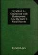 Stratford As Connected with Shakespeare: And the Bard'S Rural Haunts, Edwin Lees 