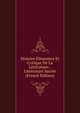 Histoire Elementre Et Critique De La Litterature: . Litterature Sacree (French Edition), 
