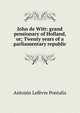 John de Witt: grand pensionary of Holland, or; Twenty years of a parliamentary republic, Antonin Lefevre Pontalis 