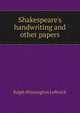 Shakespeare's handwriting and other papers, Ralph Winnington Leftwich 