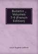 Bulletin ., Volumes 7-9 (French Edition), Louis Eugene Lefevre 