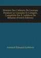 Histoire Des Cabinets De L'europe Pendant Le Consulat Et L'empire, Compl?t?e Par ?. Lefebvre De B?haine (French Edition), Armand Edouard Lefebvre 