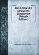 Des Crimes Et Des D?lits D'audience (French Edition), Augustin Julien Henri Gaston Lefaverais 