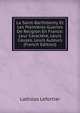 La Saint-Barthelemy Et Les Premieres Guerres De Religion En France: Leur Caractere, Leurs Causes, Leurs Auteurs (French Edition), Ladislas Lefortier 