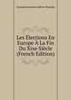 Les Elections En Europe A La Fin Du Xixe Siecle (French Edition), Germain Antonin Lefevre-Pontalis 