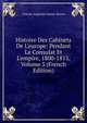 Histoire Des Cabinets De L'europe: Pendant Le Consulat Et L'empire, 1800-1815, Volume 3 (French Edition), Charles Augustin Sainte-Beuve 