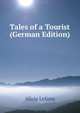 Tales of a Tourist (German Edition), Alicia Lefanu 