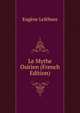 Le Mythe Osirien (French Edition), Eugene Lefebure 