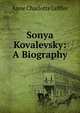 Sonya Kovalevsky: A Biography, Anne Charlotte Leffler 