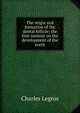 The origin and formation of the dental follicle: the first memoir on the development of the teeth, Charles Legros 