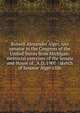 Russell Alexander Alger, late senator in the Congress of the United States from Michigan: memorial exercises of the Senate and House of . A.D. 1907 : sketch of Senator Alger's life, 
