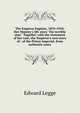 The Empress Eug?nie, 1870-1910: Her Majesty's life since "the terrible year." Together with the statement of her case, the Emperor's own story of . of the Prince imperial, from authentic sourc, Edward Legge 