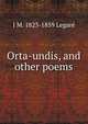 Orta-undis, and other poems, J M. 1823-1859 Legare 