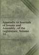Appendix to Journals of Senate and Assembly . of the Legislature, Volume 14, 