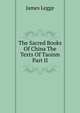 The Sacred Books Of China The Texts Of Taoism Part II, James Legge 