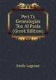 Peri Ts Genealogias Tou Al Pasia (Greek Edition), Emile Legrand 