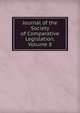 Journal of the Society of Comparative Legislation, Volume 8, 