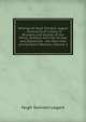 Writings of Hugh Swinton Legare .: Consisting of a Diary of Brussels, and Journal of the Rhine; Extracts from His Private and Diplomatic . the New-York and Southern Reviews, Volume 2, Hugh Swinton Legare 