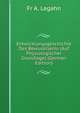 Entwicklungsgeschichte Des Bewusstseins (Auf Physiologischer Grundlage) (German Edition), Fr A. Legahn 