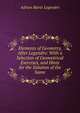 Elements of Geometry, After Legendre: With a Selection of Geometrical Exercises, and Hints for the Solution of the Same, Adrien Marie Legendre 