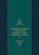 Appendix to Journals of Senate and Assembly . of the Legislature, Volume 18, 