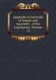 Appendix to Journals of Senate and Assembly . of the Legislature, Volume 12, 