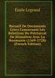 Recueil De Documents Grecs Concernant Les Relations Du Patriarcat De Jerusalem Avec La Roumanie (1569-1728) (French Edition), Emile Legrand 