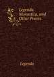 Legenda Monastica, and Other Poems, Legenda 