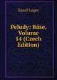 Peludy: Base, Volume 14 (Czech Edition), Karel Leger 