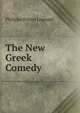 The New Greek Comedy, Philippe Ernest Legrand 