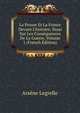 La Prusse Et La France Devant L'histoire: Essai Sur Les Cons?quences De La Guerre, Volume 1 (French Edition), Arsene Legrelle 