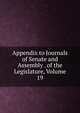Appendix to Journals of Senate and Assembly . of the Legislature, Volume 19, 