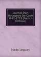 Journal D'un Bourgeois De Caen 1652-1733 (French Edition), Isaac Leguay 