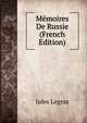 Memoires De Russie (French Edition), Jules Legras 
