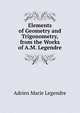 Elements of Geometry and Trigonometry, from the Works of A.M. Legendre, Adrien Marie Legendre 