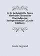 G. G. Leibnitii De Nova Methodo Discendae Docendaeque Jurisprudentiae . (Latin Edition), Louis Legrand 