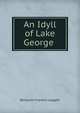 An Idyll of Lake George ., Benjamin Franklin Leggett 