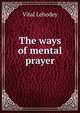 The ways of mental prayer, Vital Lehodey 