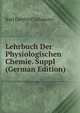 Lehrbuch Der Physiologischen Chemie. Suppl (German Edition), Karl Gotthelf Lehmann 