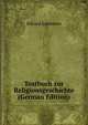 Textbuch zur Religionsgeschichte (German Edition), Edvard Lehmann 