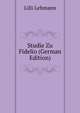 Studie Zu Fidelio (German Edition), Lilli Lehmann 