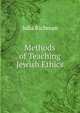 Methods of Teaching Jewish Ethics, Julia Richman 