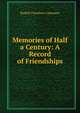 Memories of Half a Century: A Record of Friendships, Rudolf Chambers Lehmann 