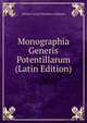 Monographia Generis Potentillarum (Latin Edition), Johann Georg Christian Lehmann 
