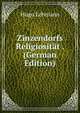 Zinzendorfs Religiositat . (German Edition), Hugo Lehmann 