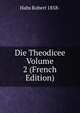 Die Theodicee Volume 2 (French Edition), Habs Robert 1858- 