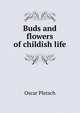 Buds and flowers of childish life, Oscar Pletsch 